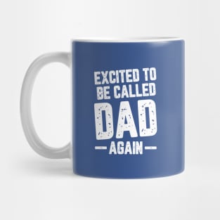 Excited To Be Called Dad Again #3 Mug